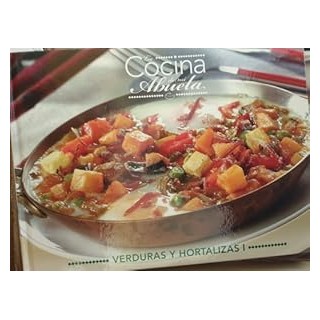 LA COCINA DE LA ABUELA VOLUMEN 3. VERDURAS Y HORTALIZAS I